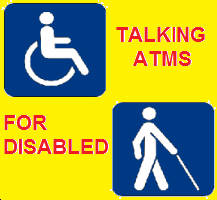 Talking ATMS for disabled