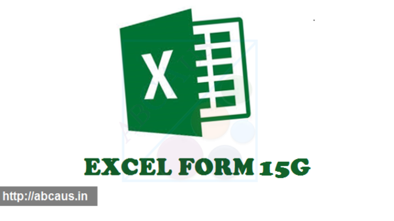 Excel Auto Income Tax Form 15G 15H with database AY 2018-19